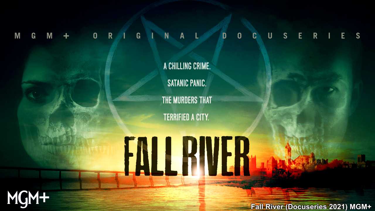 Fall River Series FALL RIVER (2021 Docuseries): Unraveling a Murder Mystery - Hollywood Jesus